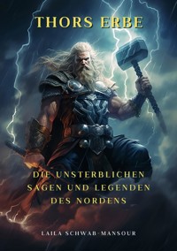 Thors Erbe - Laila Schwab-Mansour - ebook
