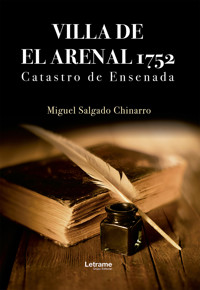 Villa de El Arenal 1752. Catastro de Ensenada - Miguel Salgado Chinarro - ebook