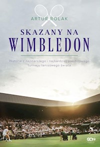 Skazany na Wimbledon - Artur Rolak - ebook + książka