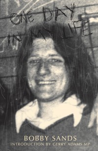 One Day In My Life - Bobby Sands Trust - ebook