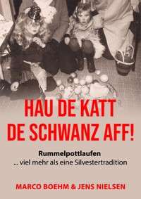 Hau de Katt de Schwanz aff! -  Marco Boehm - ebook