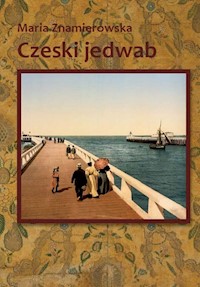 Czeski jedwab - Znamierowska Maria - książka