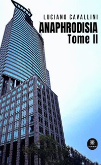 Anaphrodisia - Tome 2 - Luciano Cavallini - ebook