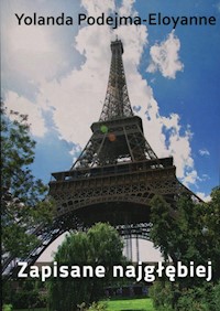 Zapisane najgłębiej - Podejma-Eloyanne Yolanda - książka