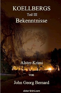 KOELLBERGS Teil III - Bekenntnisse - John George Bernard - ebook