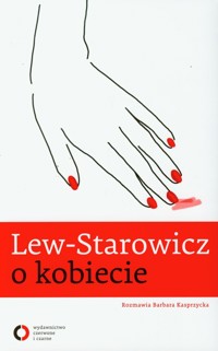Lew Starowicz o kobiecie - Lew-Starowicz Zbigniew, Kasprzycka Barbara - książka