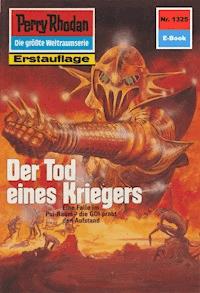 Perry Rhodan 1325: Der Tod eines Kriegers -  Kurt Mahr - ebook