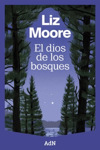 El dios de los bosques - Moore Liz - ebook
