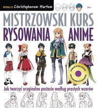 Mistrzowski kurs rysowania anime - Hart Christopher - książka
