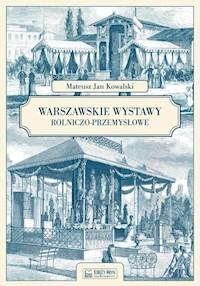 Warszawskie wystawy rolniczo-przemysłowe - Kowalski Mateusz Jan - książka