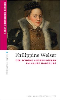 Philippine Welser - Karin Schneider-Ferber - ebook