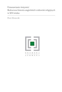 Ustanawianie świętości - Morawski Piotr - książka