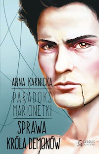 Paradoks marionetki - Sprawa Króla Demonów - Anna Karnicka - ebook