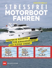 Stressfrei Motorbootfahren - Wells Duncan - ebook