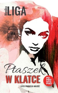 Ptaszek w klatce  - Monika Liga - ebook
