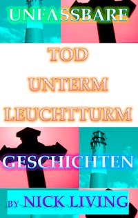 Tod unterm Leuchtturm - Nick Living - ebook