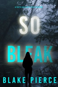So Bleak (A Faith Bold FBI Suspense Thriller—Book Sixteen) - Blake Pierce - ebook