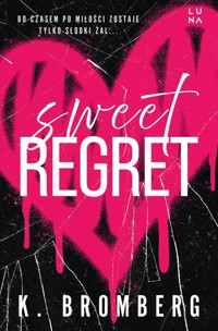 Sweet Regret - Bromberg K. - książka