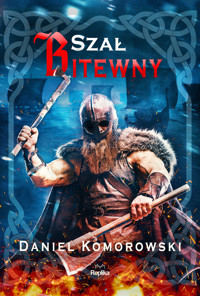 Szał bitewny. Cykl Furia wikingów. Tom 6 - Daniel Komorowski  - książka