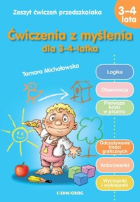 Ćwiczenia z myślenia dla 3-4-latka - Michałowska Tamara - książka
