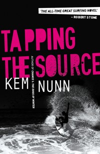 Tapping the Source - Kem Nunn - ebook