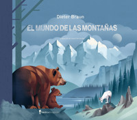 El mundo de las montañas - Braun Dieter - ebook