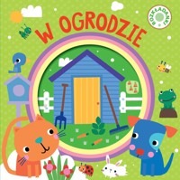 W ogrodzie. Rozkładanki - Monika Tomaszewska (tłum.) - książka