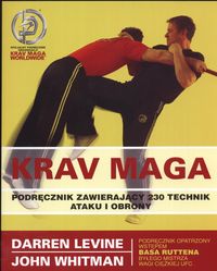 Krav Maga Podręcznik zawierający 230 technik ataku i obrony - Levine Darren, Whitman John - książka