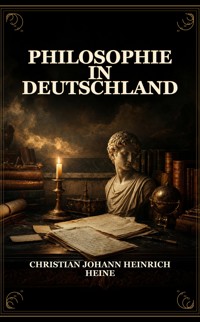 Philosophie in Deutschland - Christian Johann Heinrich Heine - ebook