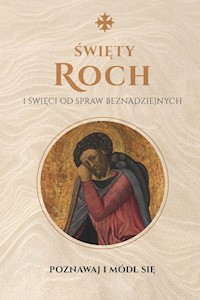 Święty Roch i święci od spraw beznadziejnych -  - książka