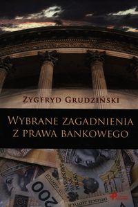 Wybrane zagadnienia z prawa bankowego - Grudziński Zygfryd - książka
