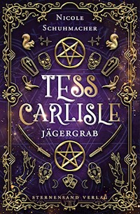 Tess Carlisle (Band 3): Jägergrab - Nicole Schuhmacher - ebook