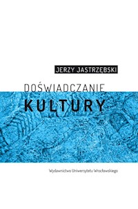 Doświadczanie kultury - Jastrzębski Jerzy - książka