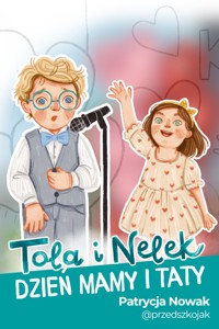 Tola i Nelek - Dzień Mamy i Taty - Patrycja Nowak - audiobook