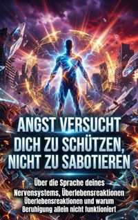Angst versucht dich zu schützen, nicht zu sabotieren - Miriam Brandt - ebook