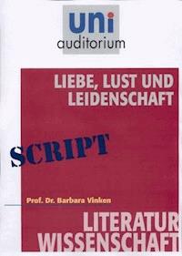 Liebe, Lust und Leidenschaft - Barbara Vinken - ebook