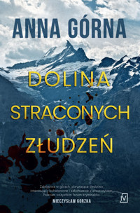 Dolina straconych złudzeń - Anna Gorna - ebook + książka