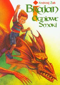 Brajan i ogniowe smoki - Andrzej Żak - ebook + książka