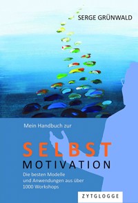 Mein Handbuch zur Selbstmotivation - Serge Grünwald - ebook