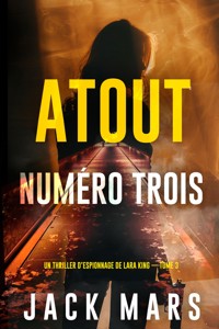Atout numéro trois (Un thriller d'espionnage de Lara King — Tome 3) - Jack Mars - ebook