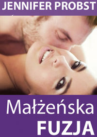 Małżeńska fuzja - Jennifer Probst - ebook + książka