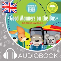 Good Manners on the Bus. The Adventures of Fenek - Dominika Gałka - audiobook