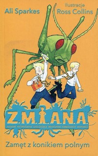 Z.M.I.A.N.A. Zamęt z konikiem polnym - Ali Sparkes - książka