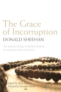 The Grace of Incorruption - Donald Sheehan - ebook