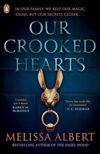Our Crooked Hearts - Melissa Albert - książka