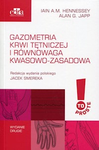 Gazometria krwi tętniczej i równowaga kwasowo-zasadowa - Hennessey Iain A.M., Japp Alan G. - książka