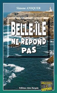 Belle-Île ne répond pas - Simone Ansquer - ebook