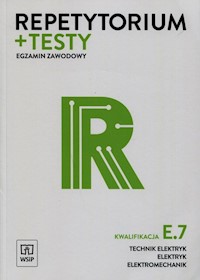 Repetytorium + testy Egzamin zawodowy E.7 Technik elektryk elektryk elektromechanik - Kuźniak Elżbieta - książka