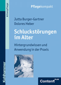 Schluckstörungen im Alter - Jutta Burger-Gartner - ebook