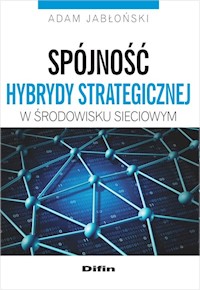 Spójność hybrydy strategicznej w środowisku sieciowym - Adam Jabłoński - książka
